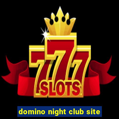 domino night club site